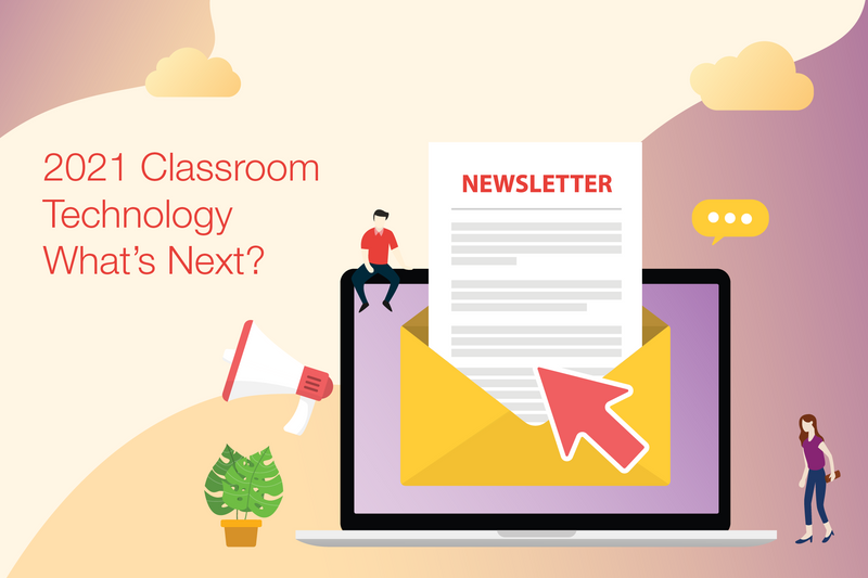 2021 Classroom Technology What’s Next?